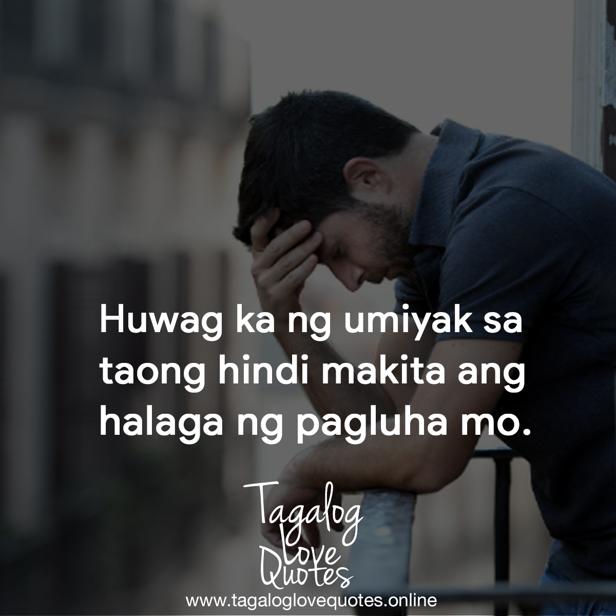 Huwag ka ng umiyak sa taong