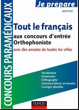 Livre : Tout le français au concours d'entrée Orthophoniste - Vocabulaire, orthographe, grammaire Livre : Tout le français au concours d'entrée Orthophoniste - Vocabulaire, orthographe, grammaire