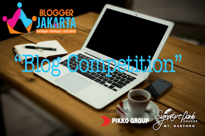 http://www.bloggerjakarta.com/pikko-group-blog-competition/