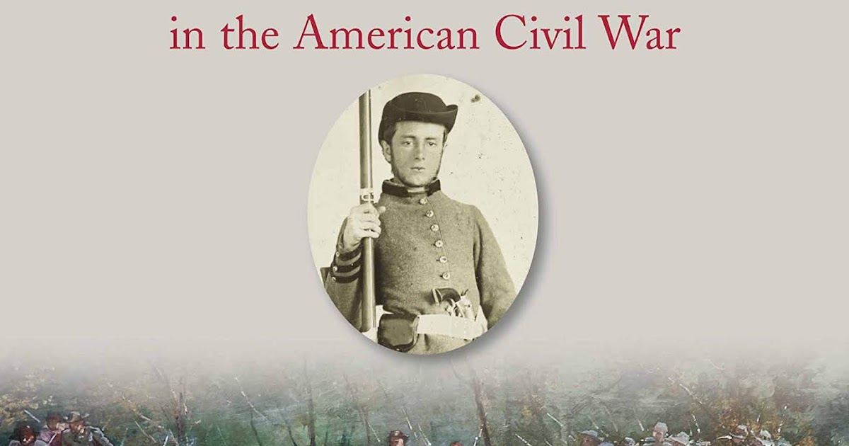Booknotes Confederate Soldiers In The American Civil War Civil War