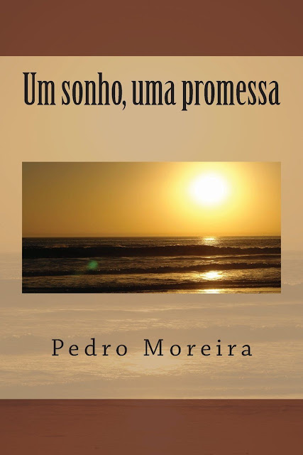 Um sonho, uma promessa Pedro Moreira