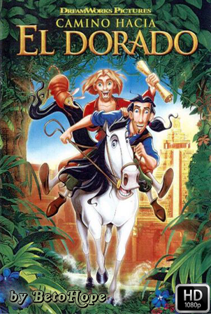 El Camino Hacia El Dorado [1080p] [Latino-Ingles] [MEGA]