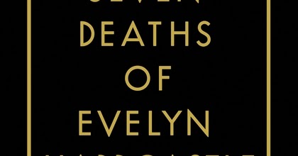 CherylM-M's Book Blog: The Seven Deaths of Evelyn Hardcastle by Stuart ...