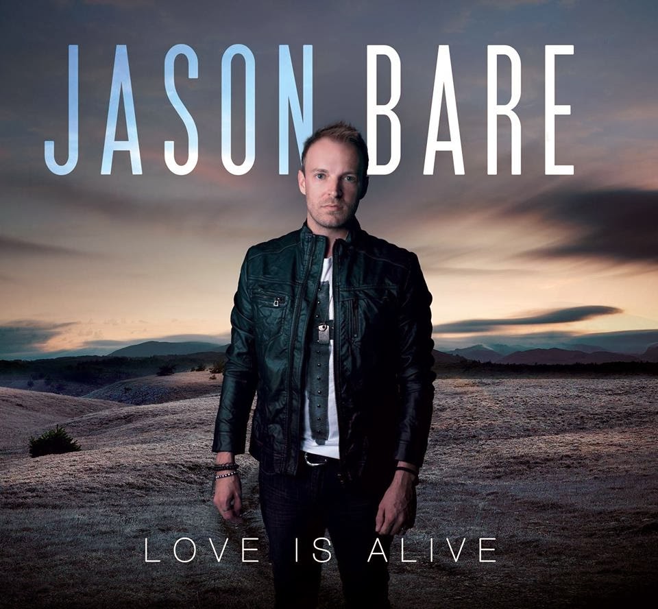 Jason Bare - Love is Alive (2014) English Christian Album Download