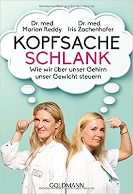 Neuzugänge April 2018 - Kopfsache schlank: Wie wir über unser Gehirn unser Gewicht steuern von Dr. med. Marion Reddy und Dr. med. Iris Zachenhofer Neuzugänge April 2018 - Kopfsache schlank: Wie wir über unser Gehirn unser Gewicht steuern von Dr. med. Marion Reddy und Dr. med. Iris Zachenhofer