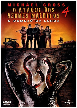 O Ataque dos Vermes Malditos 4: O Começo da Lenda Dublado