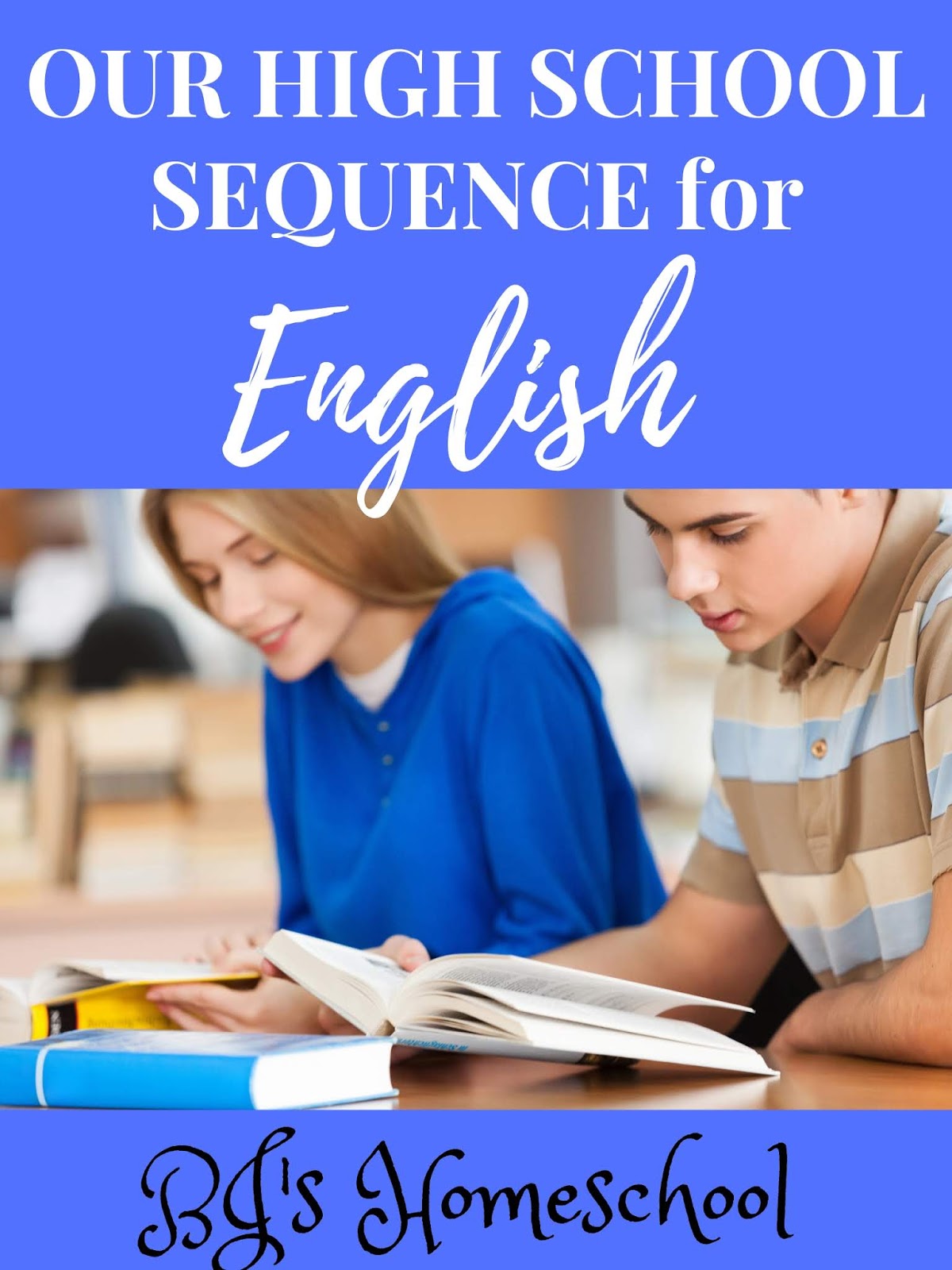 bj-s-homeschool-our-homeschool-high-school-english-sequence-and