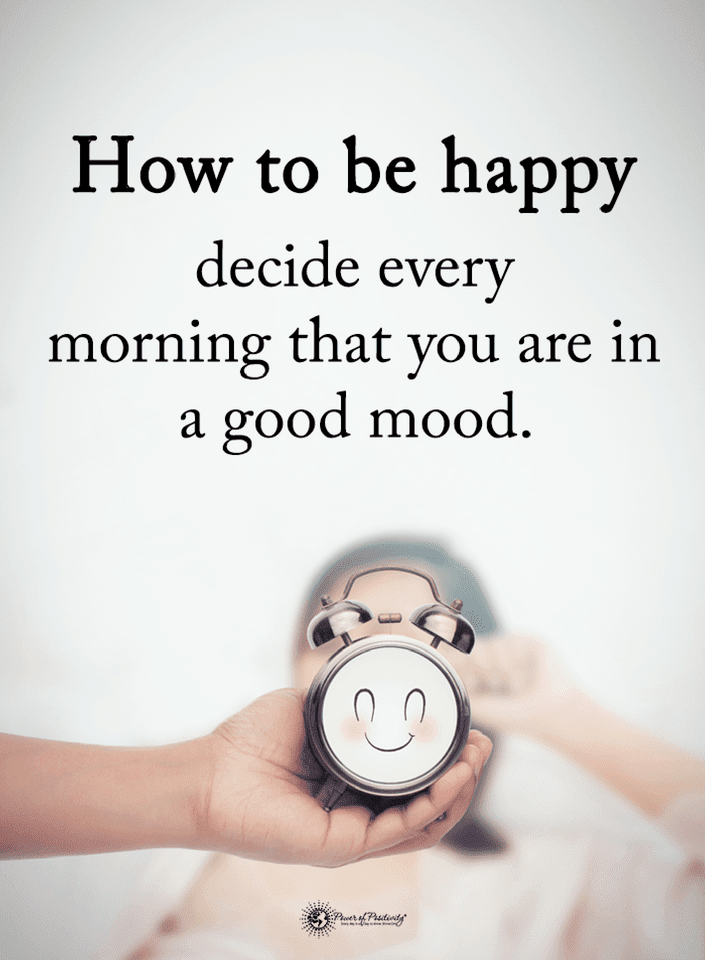 Decide to be happy. Good morning, good mood. Good mood картинки. Be Happy. Mood: настроение good.