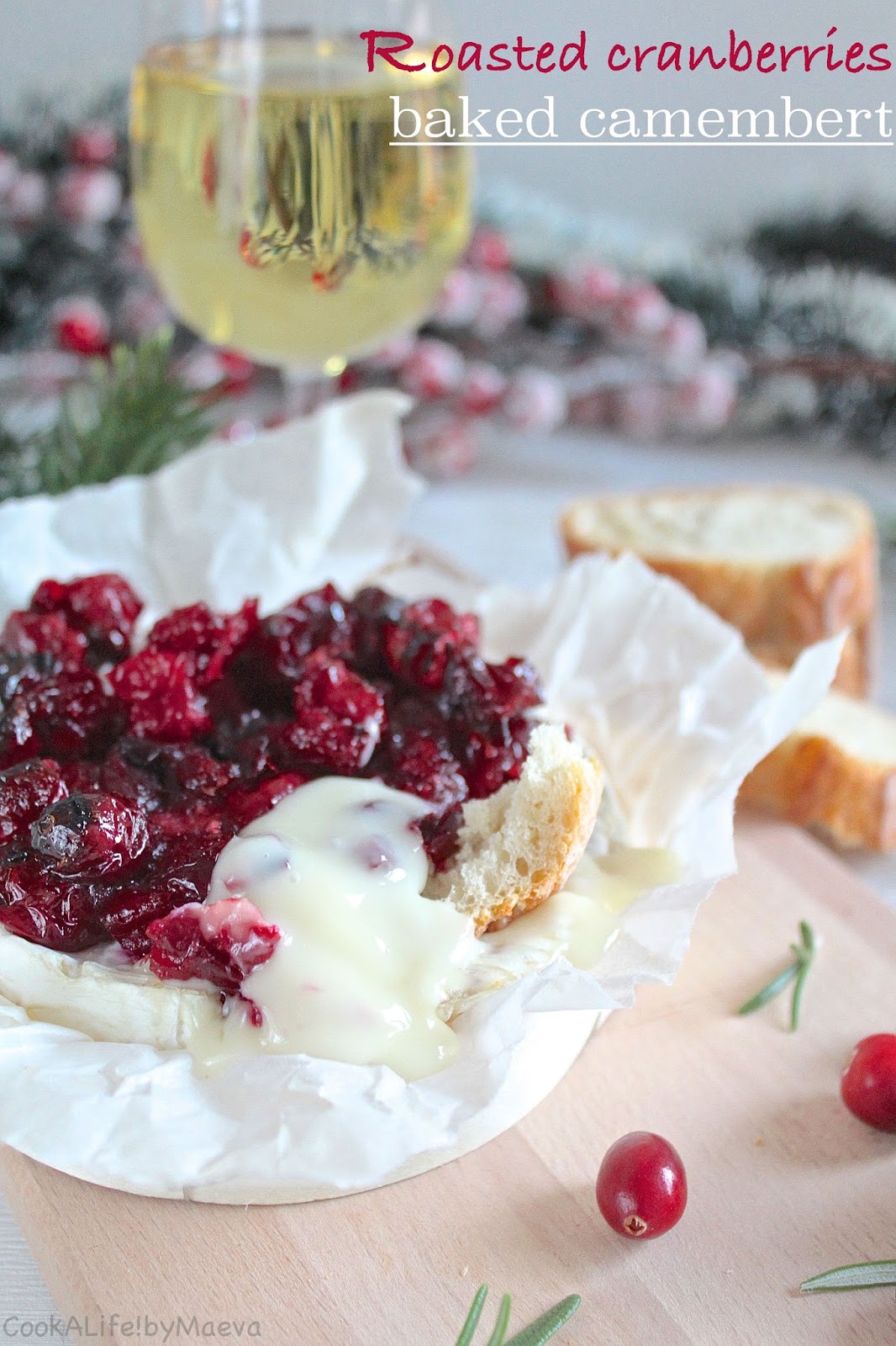 Roasted cranberries baked Camembert • Cook A Life! by Maeva