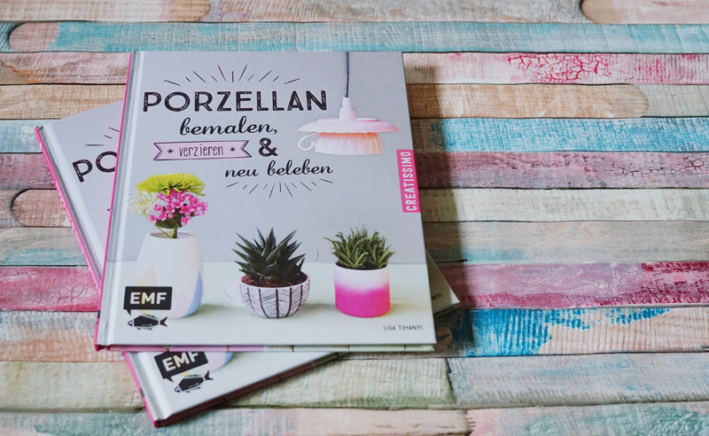 KuneCoco • DIY-Buch Lisa Tihanyi • Porzellan bemalen, verzieren & neu beleben KuneCoco • DIY-Buch Lisa Tihanyi • Porzellan bemalen, verzieren & neu beleben