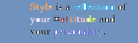fb status attitude Style is a reflection of your attitude and your personality.