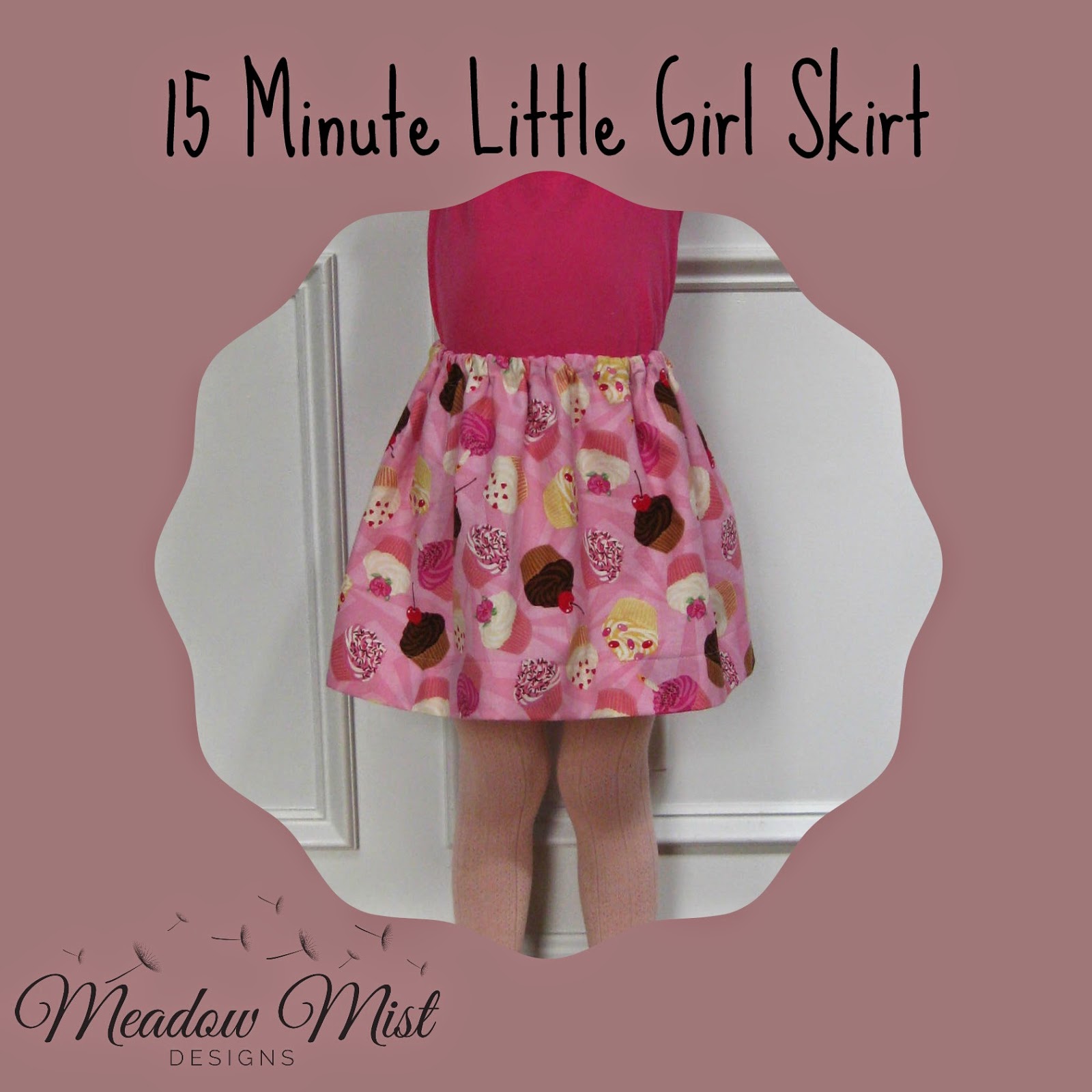 Meadow Mist Designs The 15 Minute Little Girl Skirt Tutorial