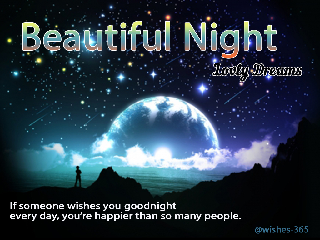 If someone wishes you Good Night every day you re happier than so many people