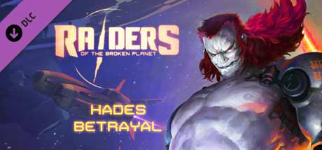 Raiders of the Broken Planet - Hades Betrayal Campaign Raiders of the Broken Planet - Hades Betrayal Campaign