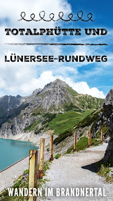 Totalphütte und Lünersee-Rundweg | Wandern im Brandnertal | Wanderung Vorarlberg. Über den Bösen Tritt zur Douglashütte und weiter zur Totalphütte. Anschließend Lünersee-Rundweg