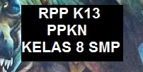 RPP PKN K13 KELAS 8 SMP EDISI REVISI TERBARU