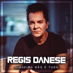 Baixar Música Dinheiro Não é Tudo - Régis Danese Mp3 Baixar Dinheiro Não é Tudo - Régis Danese Mp3