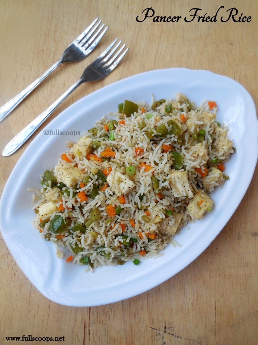 Paneer Fried Rice Full Scoops A food blog with easy,simple & tasty