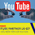 Youtube Partner là gì? Cách kiếm tiền cùng Youtube Partner