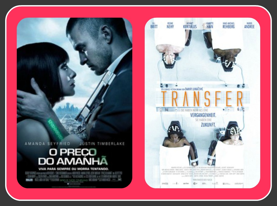 Resumo da Ópera: 2 filmes, 1 tema: O Preço do Amanhã / Transfer