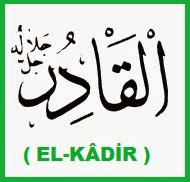 EL-KADİR İsmi Niye Okunur