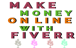 Make Money Online with Fiverr Make Money Online with Fiverr