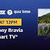 Amazon 20th April Quiz Answers – Win Sony Bravia LED TV