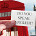 Do you speak english? Se não sabe, aceite o conselho: vá aprender!