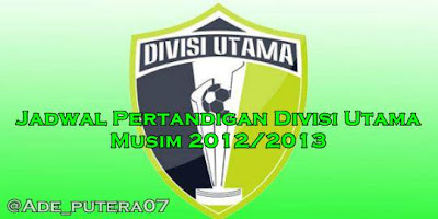 Jadwal Pertandingan Divisi Utama Liga Indonesia 2013