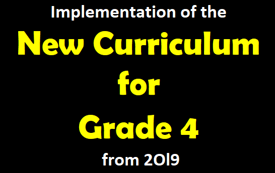 Implementation of the New Curriculum for Grade 4 with Effect from 2Ol9