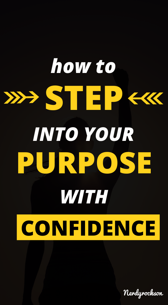 How To Step Into Your Purpose With Confidence