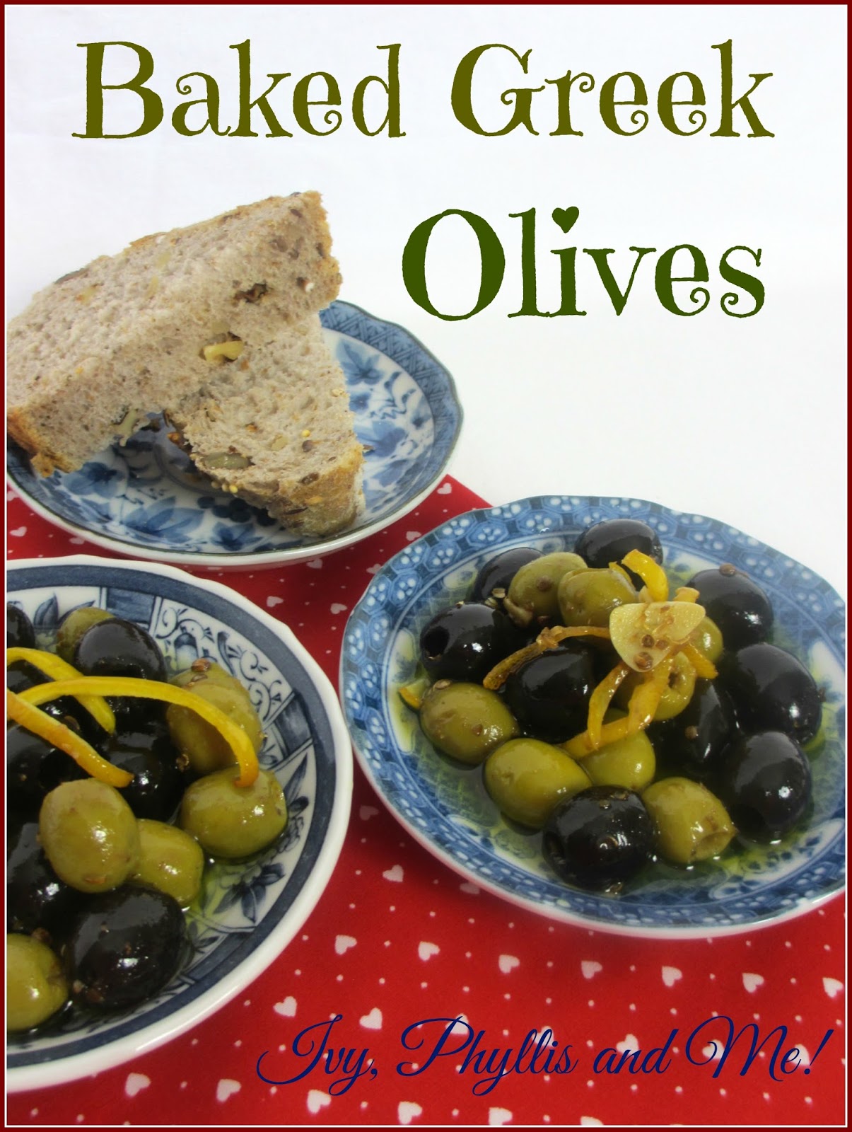 Ivy, Phyllis and Me! BAKED GREEK OLIVES