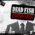 Dead Fish - Autonomia | Música #003