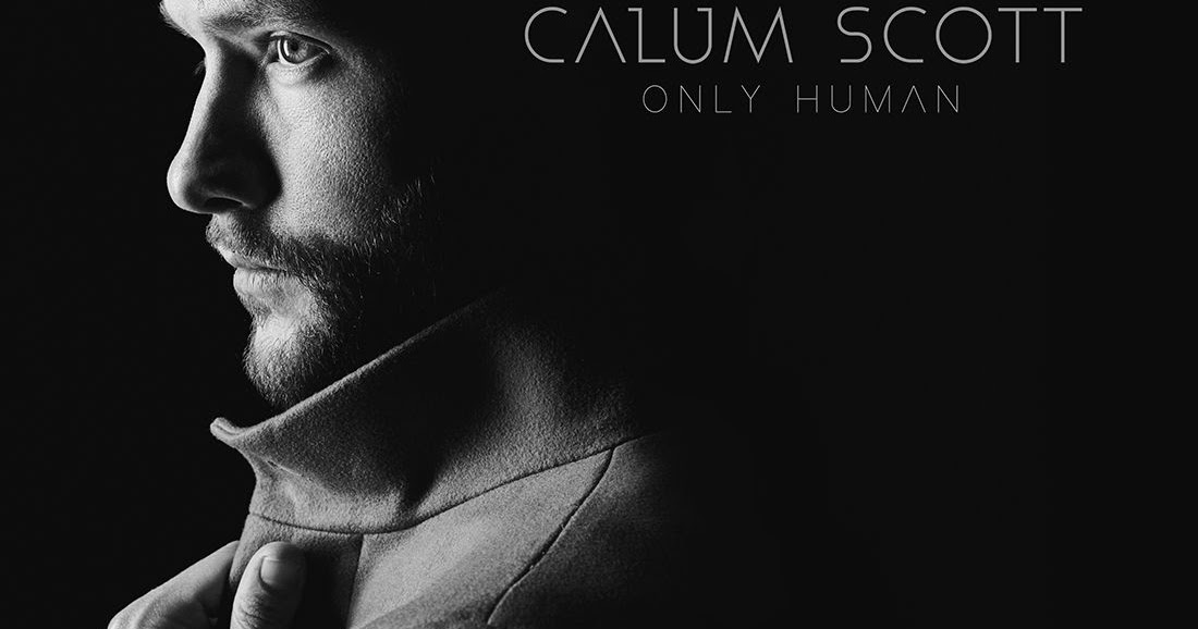 Песня only human. Calum Scott album. Calum Scott album 2022. If our Love is wrong Calum Scott. You are the reason Calum Scott album.