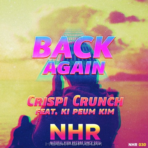 Crispi Crunch – Back Again – Single