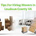 Tips For Hiring Movers In Loudoun County VA