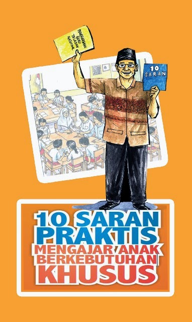 10 Saran Mudah Mengajar Anak Berkebutuhan Khusus (ABK) Saran Mudah Mengajar Anak Berkebutuhan Khusus 10 Saran Mudah Mengajar Anak Berkebutuhan Khusus (ABK)