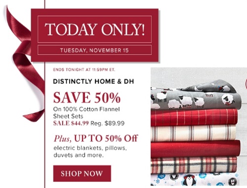 Hudson's Bay 50% Off Distinctly Home & DH Cotton Flannel Sheets Sets + Up To 50% Off Electric Blankets, Pillows, Duvets and More Hudson's Bay 50% Off Distinctly Home & DH Cotton Flannel Sheets Sets + Up To 50% Off Electric Blankets, Pillows, Duvets and More