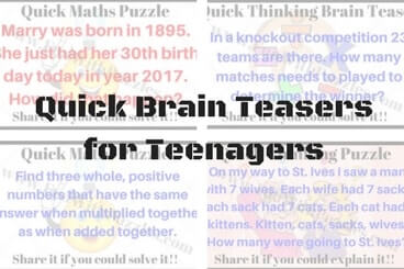 Quick Brain Teasers for Teenagers with answers
