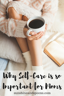 Why Self-Care is So Important for Moms