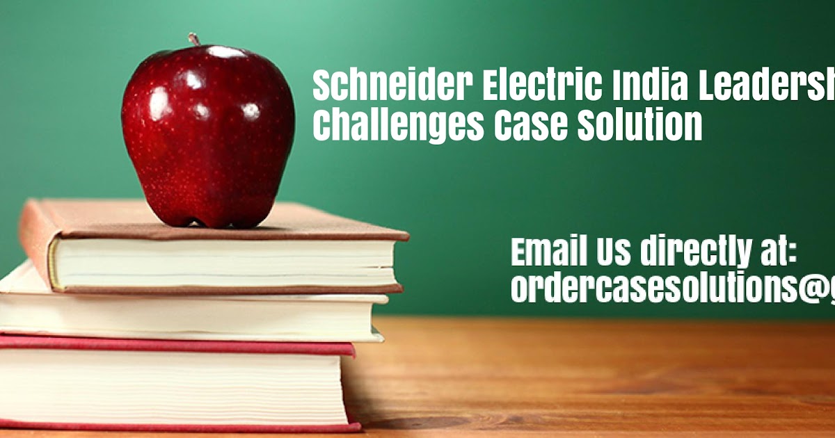 Schneider Electric India Leadership Challenges Case Study