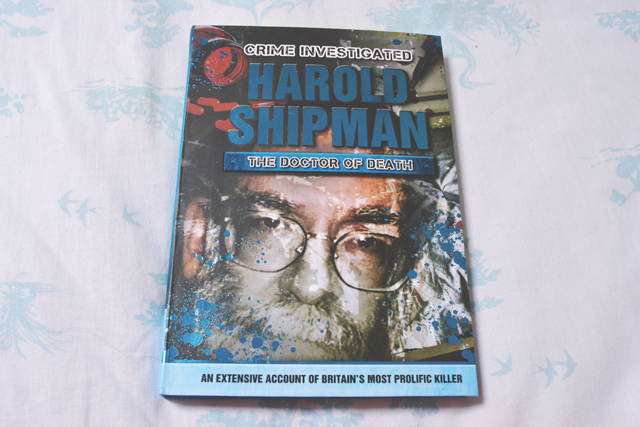 Harold Shipman: The Doctor of Death by Mel Plehov