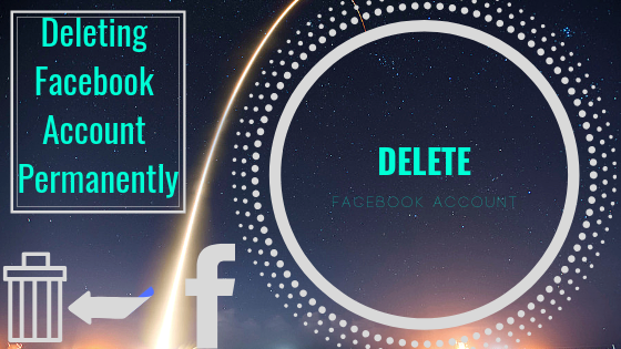 How To Permanently Delete My Facebook<br/>