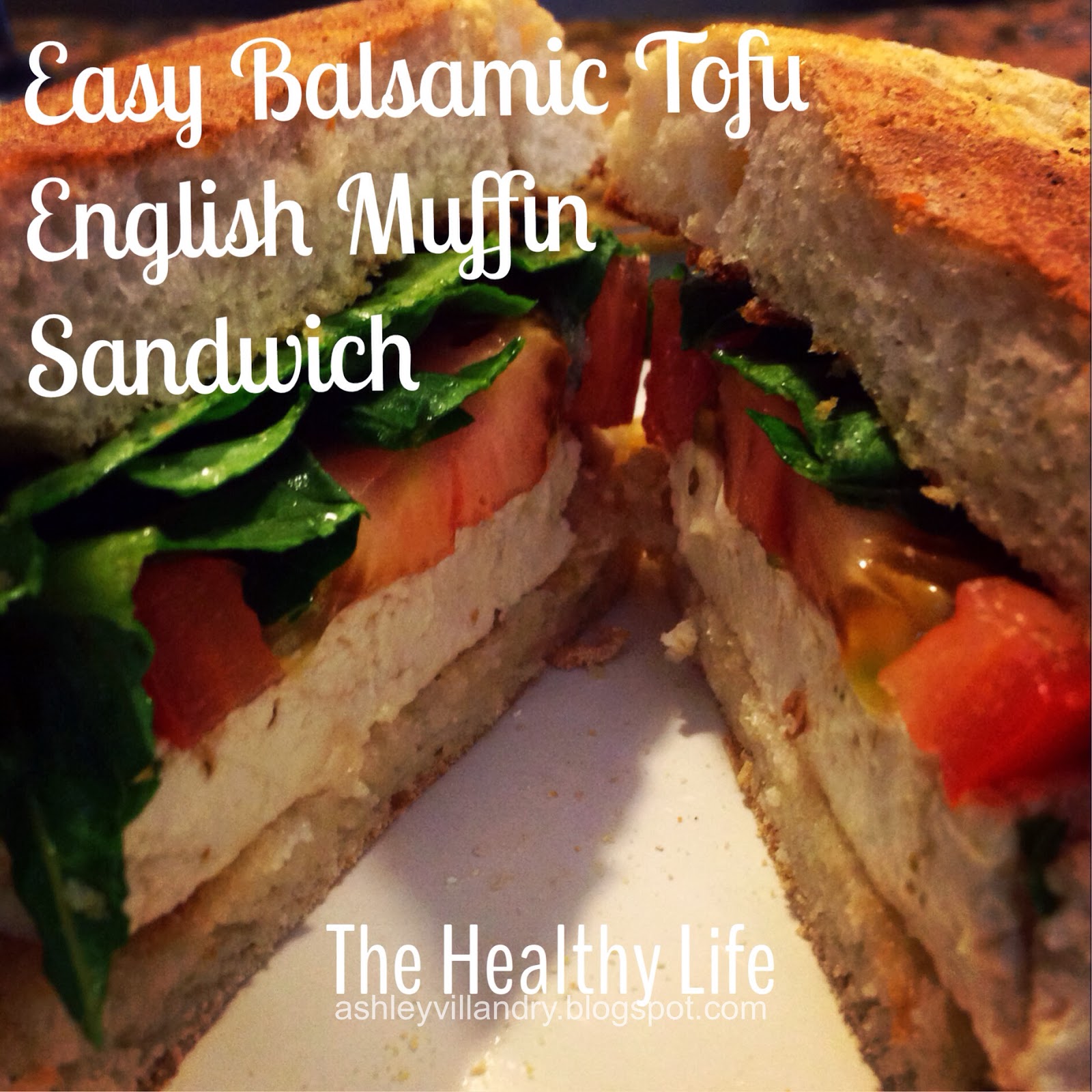 The Healthy Life Easy Balsamic Tofu English Muffin Sandwich!