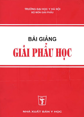 Bài giảng giải phẫu học – Đại học Y Hà Nội Bài giảng giải phẫu học – Đại học Y Hà Nội