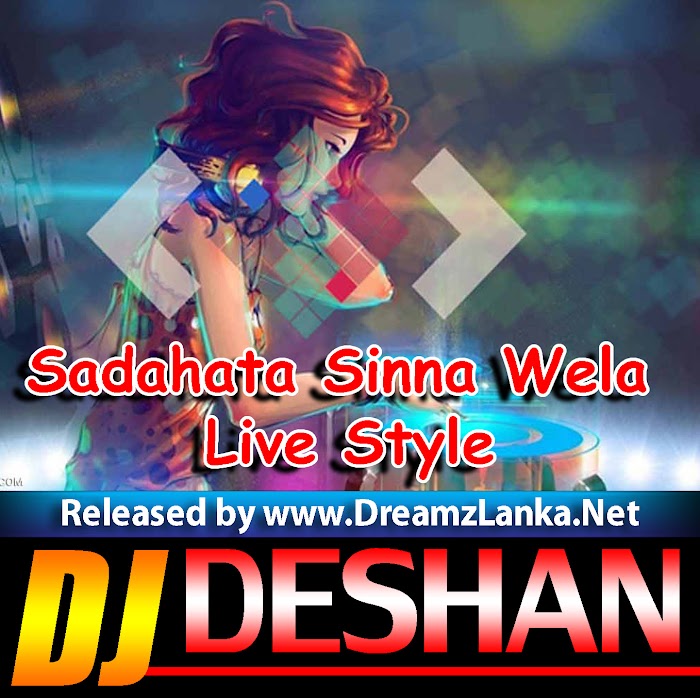Sadahata Sinna Wela Live Style New - Djz Deshan RnDjz