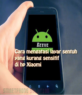 cara setting sensitif touchscreen xiaomi