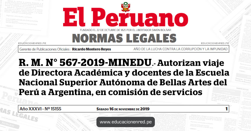 R. M. N° 567-2019-MINEDU - Autorizan viaje de Directora Académica y docentes de la Escuela Nacional Superior Autónoma de Bellas Artes del Perú a Argentina, en comisión de servicios R. M. N° 567-2019-MINEDU - Autorizan viaje de Directora Académica y docentes de la Escuela Nacional Superior Autónoma de Bellas Artes del Perú a Argentina, en comisión de servicios