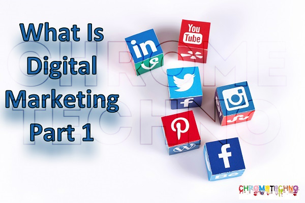 what is Digital marketing 2019 ? what is Digital marketing