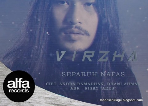 Virzha - Separuh Nafas Virzha - Separuh Nafas